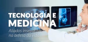 Read more about the article Tecnologia e Medicina: Aliados Inseparáveis na Defesa da Vida
